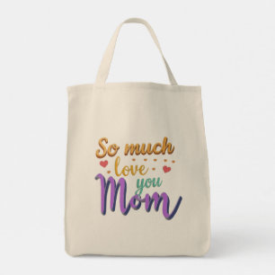 Sac fourre-tout, tant d'amour maman