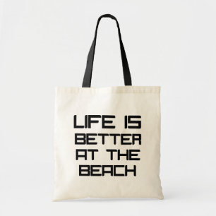 Sac fourre-tout Zazzle Life Is Better At The Beach