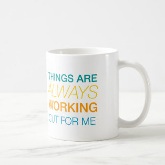 Sachen arbeiten immer für mich aus kaffeetasse