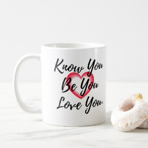 Sachez que vous êtes vous aimez Mug Classique You