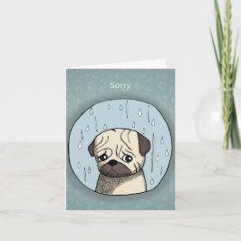 Sad Cute Pug Dog in Rain Apologies Funny Sorry  Karte