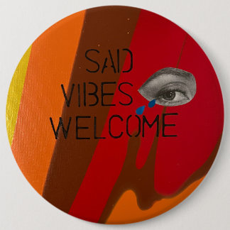 Sad Vibes Willkommen Button