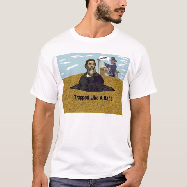 Saddam-Gefangennahme T-Shirt (Vorderseite)