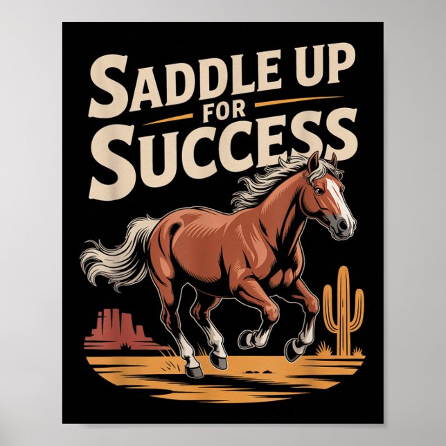 Saddle Up For Success Western Motivation  Poster (Vorne)