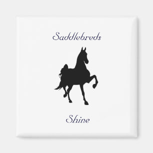 Saddlebreds Shine! Magnet