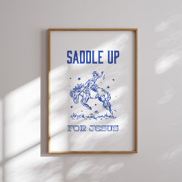 Saddup for Jesus - Rodeo Style Poster