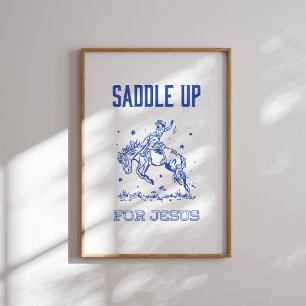 Saddup for Jesus - Rodeo Style Poster