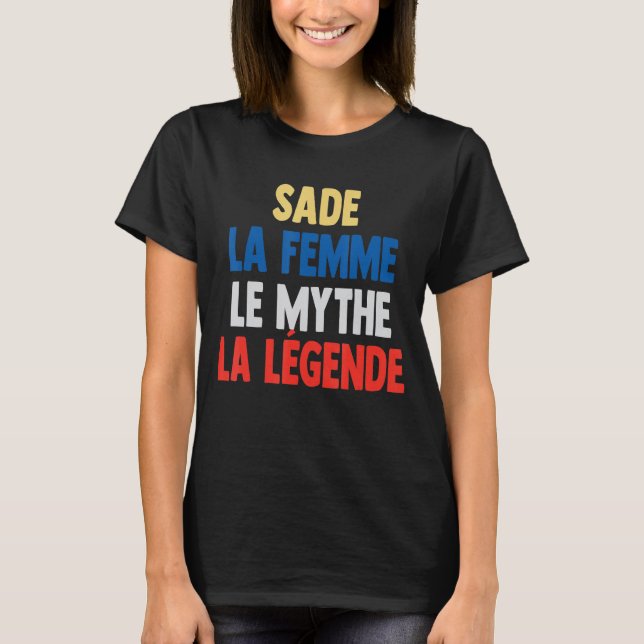 Sade La Femme The Myth The Legende für Sade T-Shirt (Vorderseite)