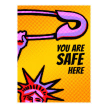 SAFE Liberty Pop1:You Are Safe Here POSTER 18X24
