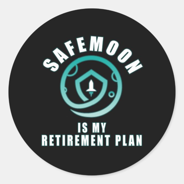 Safemoon ist mein Rentenplan Runder Aufkleber (Vorderseite)
