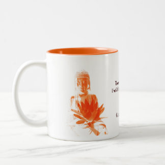 Safran Buddha Gautama mit Zitat über Teeschale Zweifarbige Tasse