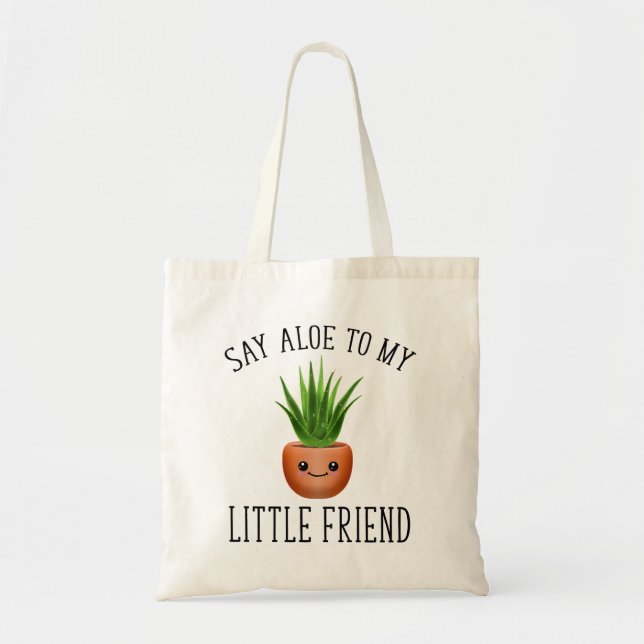 Sag Aloe zu meinem kleinen Freund Tragetasche (Vorne)