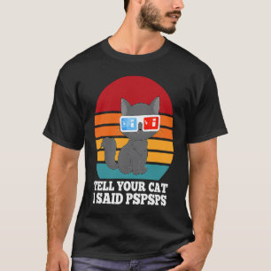 Sag Deiner Katze Ich Sag Pspsps Coole 3D-Brille K T-Shirt