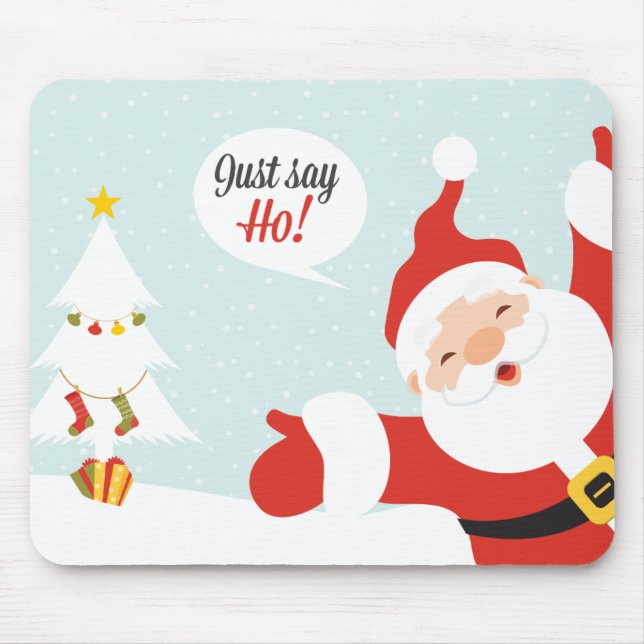 Sag einfach: HO! Mousepad (Vorne)
