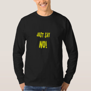 Sag einfach, keine neue Meme nur für dich und eine T-Shirt