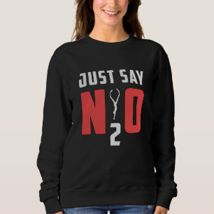 Sag einfach N2O Scuba Diver Ozean Funny Sweatshirt
