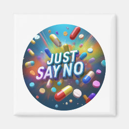 Sag einfach Nein zu Drogen Magnet
