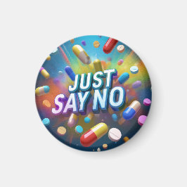Sag einfach Nein zu Drogen Magnet