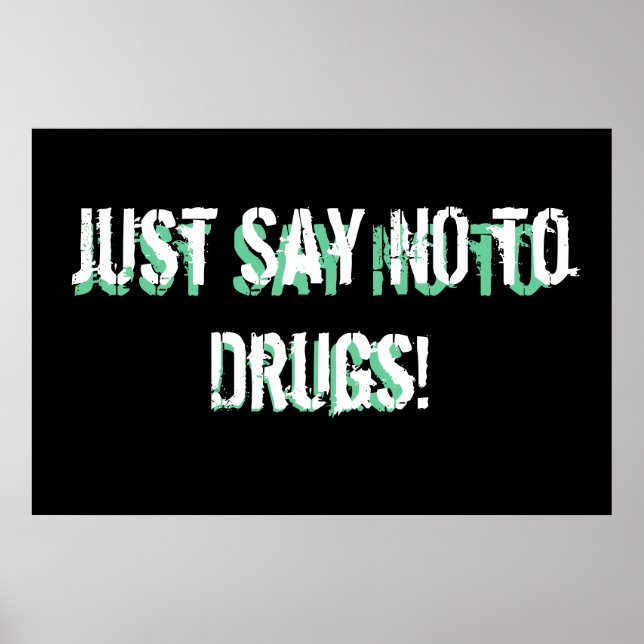 Sag einfach nein zu Drogen! Poster (Vorne)