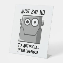 Sag einfach Nein zu Künstlicher Intelligenz Postka Sockelschild