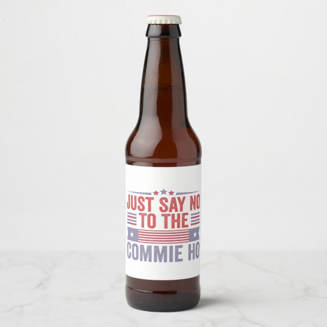 Sag einfach Nein zur Commie Ho Harris Walz Bierflaschenetikett (Vorderseite)