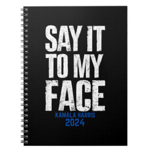 Sag Es Mir Ins Gesicht Kamala Harris 2024 Notizblock