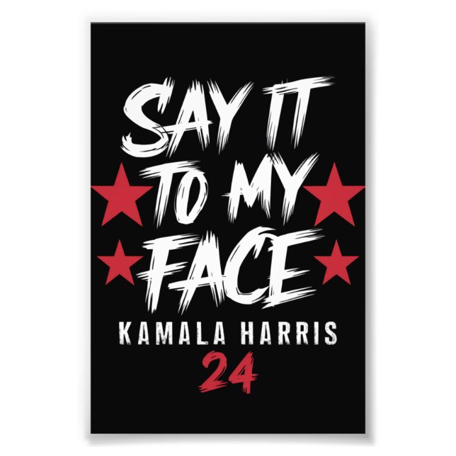 Sag es zu meinem Gesicht Kamala Harris Fotodruck (Vorne)
