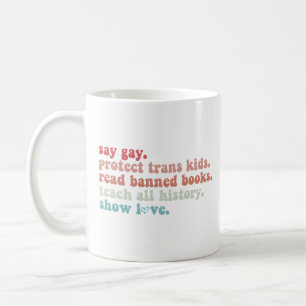 Sag Gay, schütze trans Kinder, Lies verbotene Büch Kaffeetasse
