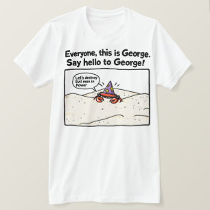 Sag Hallo zu George dem Zaubererkrebs T-Shirt