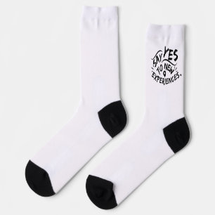 Sag Ja zu neuen Erfahrungen (Schwarzer Text) Socken