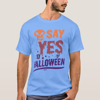 Sag ja zur Familie Halloween T-Shirt