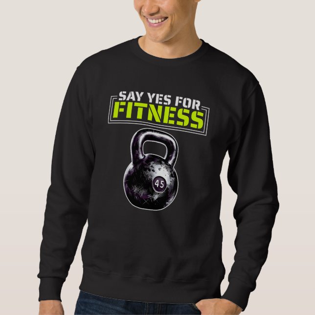 Sag ja zur Fitness Sweatshirt (Vorderseite)