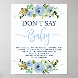 Sag kein Baby-Blumenschild Poster