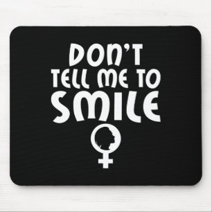 Sag mir, ich lächle Feministin, starke Frauen Mousepad