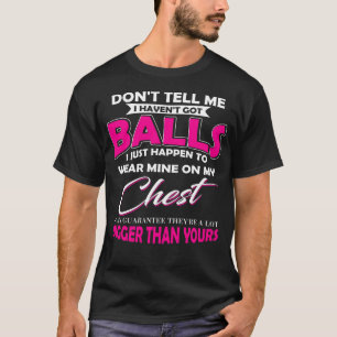 Sag mir nicht, dass ich kein Shirt Got habe
