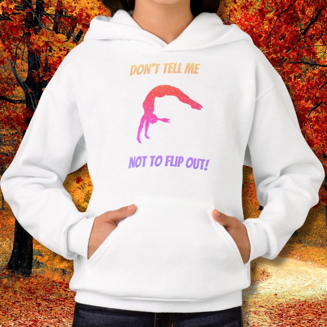 Sag mir nicht, dass ich keine Turnschuhe Drehte so Hoodie (Von Creator hochgeladen)