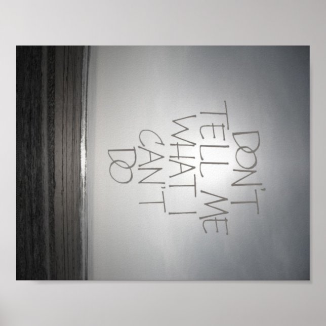 Sag mir nicht, was ich nicht Poster machen kann (Vorne)