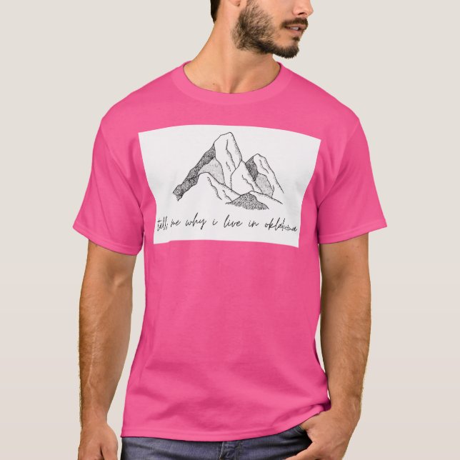 Sag mir, warum ich in Oklahoma aktiv lebe T-Shirt (Vorderseite)