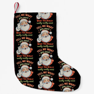 Sag mir, was du wirklich zu Weihnachten willst Kleiner Weihnachtsstrumpf