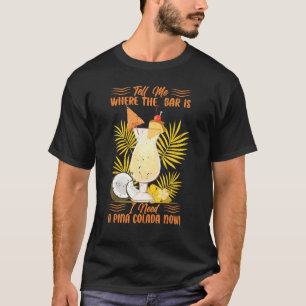 Sag mir, wo die Bar ist, ich brauche jetzt eine Pi T-Shirt
