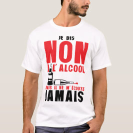 Sag "Nein", aber hör nie Humor T-Shirt