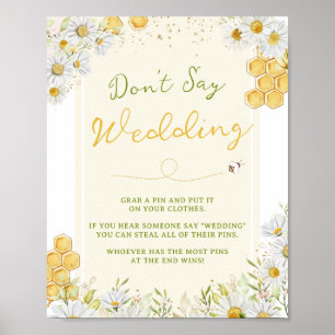Sag nicht Hochzeit Hummel Biene Junggesellinnenabs Poster