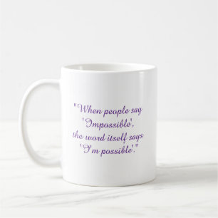Sag niemals unmöglich kaffeetasse