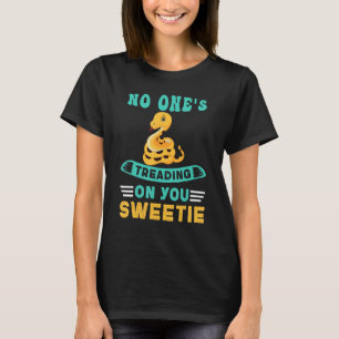 Sag Niemand tritt auf dir herum Süße Schlange T-Shirt