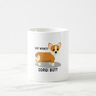 Sag was? Corgi-Hintern Kaffeetasse