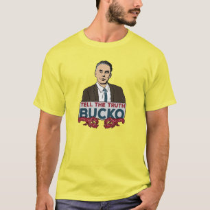 Sage die Wahrheit, Bucko - Dr. Jordan Peterson T-Shirt
