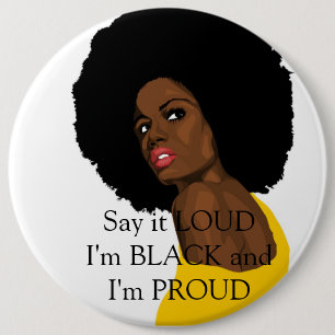 Sage es LOUD, ich bin SCHWARZ und ich bin PROUD Button
