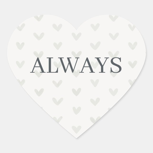 Sage Green Heart Pattern Minimal Serif Always Herz-Aufkleber (Vorderseite)