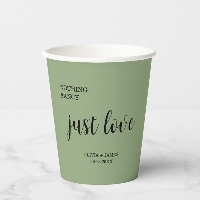 Sage Green Nothing Fancy Just Love Wedding   Pappbecher (Vorderseite)