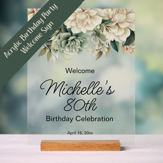 Sage Green White Roses Transparent 80. Geburtstag Acrylschild (Acrylic 80th birthday party welcome sign)